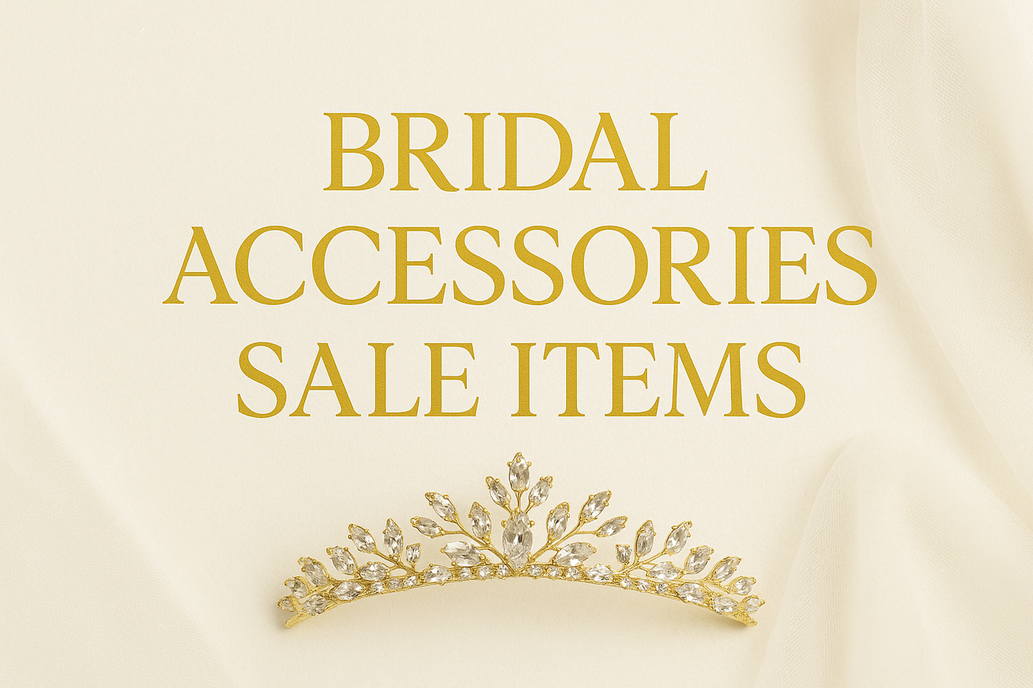 A WIDE SELECTION OF AFFORDABLE BRIDAL ACCESSORIES AT DISCOUNTED PRICES